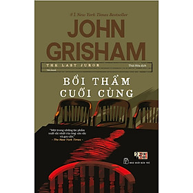 Hình ảnh (#1 New York Times Bestseller) BỒI THẨM CUỐI CÙNG - John Grisham - Thái Hòa dịch – bìa mềm