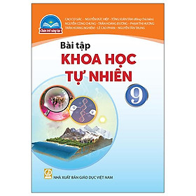 Sách - Bài Tập Khoa Học Tự Nhiên 9 (Chân Trời) (Chuẩn)