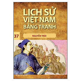 Sách Lịch Sử Việt Nam Bằng Tranh (Tập 37) - Nguyễn Trãi