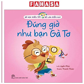 Bé Học Điều Tốt - Bé Làm Điều Hay - Đúng Giờ Như Bạn Gà Tơ - Lam