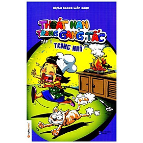 Thoát Nạn Trong Gang Tấc Tập 1: Trong Nhà (Tái Bản 2020)