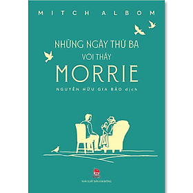 Những Ngày Thứ Ba Với Thầy Morrie