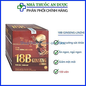 Viên uống 18B Ginseng-Linzhi hỗ trợ tăng cường sức khoẻ