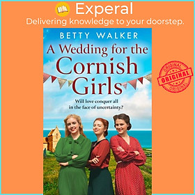 Sách - A Wedding for the Cornish Girls by Betty Walker (UK edition, paperback)