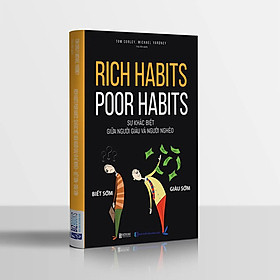 Rich habits, poor habits: Sự khác biệt giữa người giàu và người nghèo (tặng sổ tay mini dễ thương KZ)