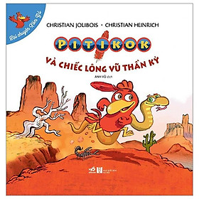 Lại Chuyện Xóm Gà - Pitikok Và Chiếc Lông Vũ Thần Kỳ