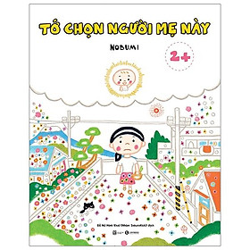 Sách Tớ Chọn Người Mẹ Này