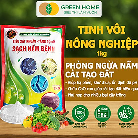 Mua Tinh Vôi Nông Nghiệp Greenhome  Bao 1kg  Cải Tạo Đất  Sạch Nấm Bệnh  Bổ Sung Vi Lượng Giúp Lá To  Quả Nặng