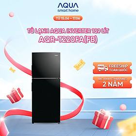 Tủ Lạnh Aqua Inverter 189 lít AQR-T220FA(FB) - Bảo hành 2 năm - Miễn phí vận chuyển - Hàng chính hãng