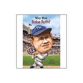 Download sách Who Was Babe Ruth?