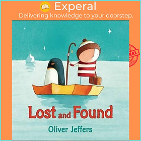 Sách - Lost and Found by Oliver Jeffers (US edition, hardcover)