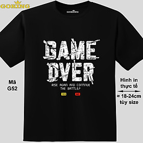 GAME OVER, mã G52. Trở nên cá tính và ấn tượng cùng chiếc áo phông Goking cho nam nữ trẻ em. Áo phông hàng hiệu cho cặp đôi, gia đình, đội nhóm