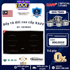 Mua Bếp âm từ đôi nhập khẩu Malaysia KAFF KF-SD300II - Hàng chính hãng
