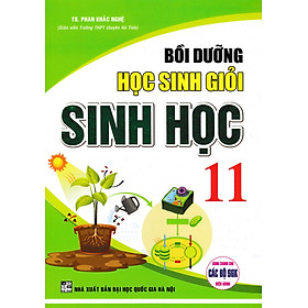 Bồi Dưỡng Học Sinh Giỏi Sinh Học 11 - Phan Khắc Nghệ (Dùng Chung Cho Các Bộ SGK Hiện Hành)_HA