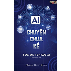 AI CHUYỆN CHƯA KỂ – Tomoe Ishizumi – Hằng Hache dịch - Thái Hà - NXB Công Thương - 