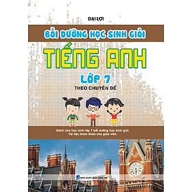 Hình ảnh Bồi Dưỡng Học Sinh Giỏi Tiếng Anh Lớp 7 Theo Chuyên Đề _KV