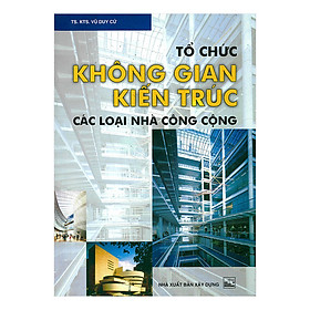 Download sách Tổ Chức Không Gian Kiến Trúc Các Loại Nhà Công Cộng