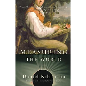 Measuring the World: A Novel
