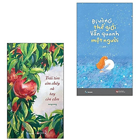 Combo 2Q: Trái Tim Còn Cháy Và Tay Còn Cầm + Đi Vòng Thế Giới Vẫn Quanh Một Người + Tặng Kèm Bookmark Thiết Kế