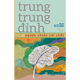 Sách-Trung Trung Đỉnh-Ngược Chiều Cái Chết