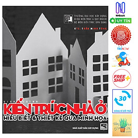 [Download Sách] Giáo Trình Kiến Trúc Nhà Ở Hiểu Biết & Thiết Kế Qua Minh Họa ( Tặng Kèm Sổ Tay)