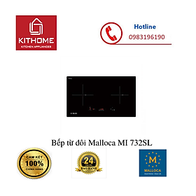 Mua Bếp từ đôi Malloca MI 732SL- Hàng chính hãng