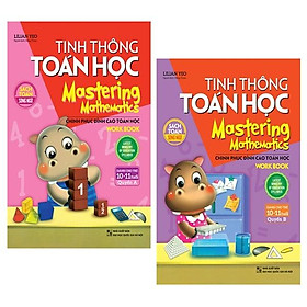 Combo Tinh Thông Toán Học Mastering Mathematics - Work Book - Quyển A + Quyển B (Dành Cho Trẻ 10 - 11 Tuổi)