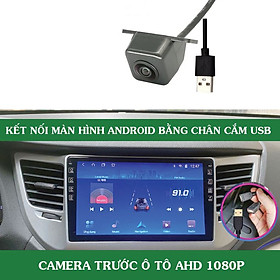 Mua Camera Trước Ô Tô Dùng Cho Màn Hình Androd Qua Chân Cắm USB Độ Phân Giải AHD 1080P