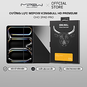 Miếng dán cường lực Mipow Kingbull Premium HD cho iPad Pro 11 inch / 13 inch 2024 - Thiết kế cao cấp, hàng chính hãng