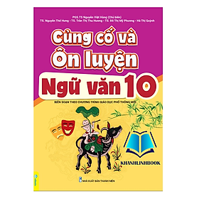 Hình ảnh Sách - Củng Cố Và Ôn Luyện Ngữ Văn Lớp 10 - Theo chương trình GDPT mới