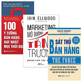 Combo 100 Ý Tưởng Bán Hàng Hay Nhất Mọi Thời Đại + Sát Thủ Bán Hàng + Marketing Mở Đường Tăng Trưởng (Bộ 3 Cuốn)