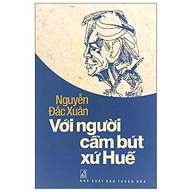 Với Người Cầm Bút Xứ Huế