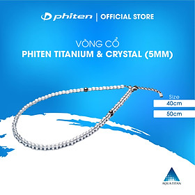 Vòng cổ Phiten pha lê - đá crystal necklace (5mm) AQ808051/AQ808053