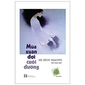 Mùa xuân đợi cuối đường - Tủ sách Thiên đường không tuổi