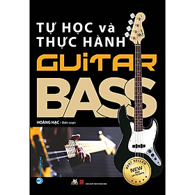 Tự Học Và Thực Hành GuiTar Bass (Tái Bản) - VIETNAMBOOK