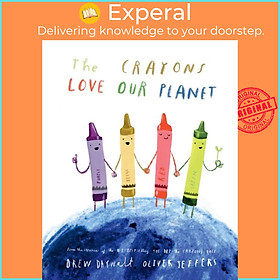 Sách - The Crayons Love our Planet by Oliver Jeffers (UK edition, hardcover)