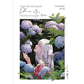 Sách - Cuộc Đời Mỗi Người Phụ Nữ Bắt Đầu Từ Sự Tự Tôn (tặng kèm bookmark)