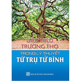 Dấu Hiệu Trường Thọ Trong Tứ Trụ Tử Bình _QB