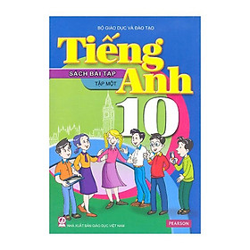 Nơi bán Tiếng Anh Lớp 10 - Tập 1 - Sách Bài Tập (Tái Bản) - Giá Từ -1đ