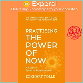 Hình ảnh Sách - Practising The Power Of Now : Meditations, Exercises and Core Teachings  by Eckhart Tolle (UK edition, paperback)