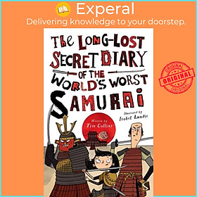 Sách - The Long-Lost Secret Diary of the World's Worst Samurai by Isobel Lundie (UK edition, paperback)