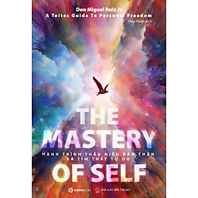 Hành trình thấu hiểu bản thân và tìm thấy tự do (The mastery of self) - Bản Quyền