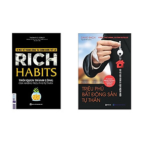 Sách (combo 2 cuốn): Rich Habit - Thói Quen Thành Công Của Những Triệu Phú Tự Thân+Triệu Phú Bất Động Sản Tư Thân