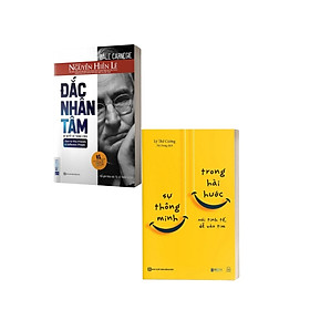 Sách Sự thông minh trong hài hước: Nói tinh tế, dễ vào tim Và Đắc Nhân Tâm Nguyễn Hiến Lê