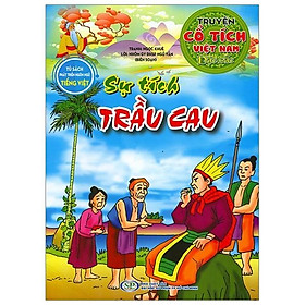 Tủ sách phát triển ngôn ngữ tiếng việt - Truyện cổ tích việt nam đặc sắc - Sự Tích Trầu cau