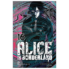 Sách: Alice in Borderband Tập 16 ( Tặng kèm card giấy )