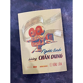 [Download Sách] NGƯỜI TÌNH KHÔNG CHÂN DUNG (Bìa mềm)