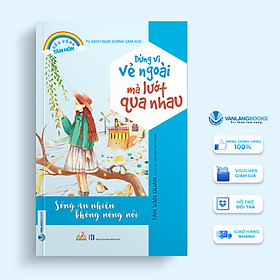 Đừng Vì Vẻ Ngoài Mà Lướt Qua Nhau - Tần Văn Quân - Vanlangbooks