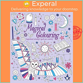 Sách - Magical Colouring - Inspirational Artworks to Spark Your Creativity by Tracey Kelly (UK edition, paperback)