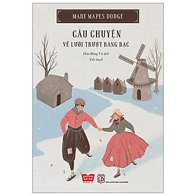 Câu Chuyện Về Lưỡi Trượt Băng Bạc